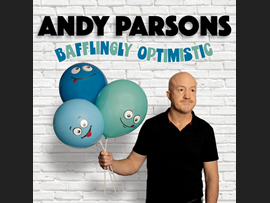 Andy Parsons: Baffingly Optimistic