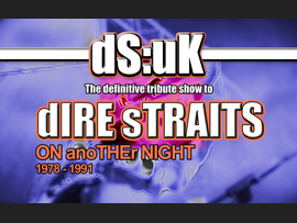 DS:UK... in Tribute to Dire Straits