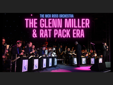 The Nick Ross Ochestra - The Glenn Miller & Rat Pack Era