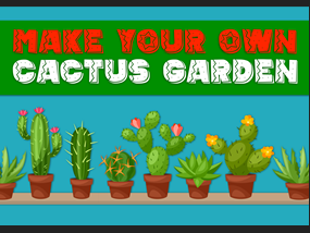 Cactus Making Workshop 2021