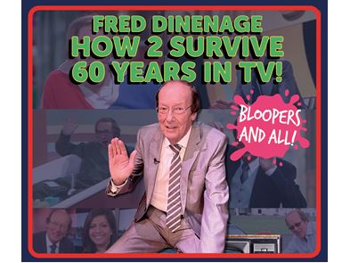 Fred Dinenage - How 2 Survive 60 Years in TV!